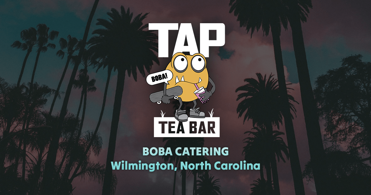 Boba Tea Catering Service Tap Tea Bar Wilmington, NC